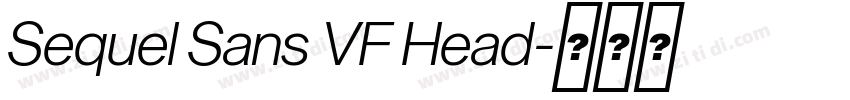 Sequel Sans VF Head字体转换 Sequel Sans VF Head字体转换